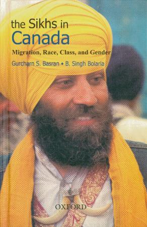 The Sikhs in Canada: Migration, Race, Class, and Gender (Excerpts)