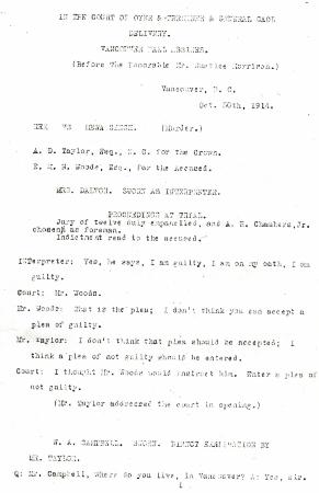 In the court of Oyer & Terminer & General Gaol Delivery. Vancouver Fall Assizes. (Before The Honorable Mr. Justice Morrison.) Vancouver, B.C. Oct. 30th, 1914. Rex vs. Mewa Singh. (Murder.) A. D. Taylor, Esq., K. C. for the Crown. E. M. N. Woods, Esq., for the Accused. [Proceedings at trial]